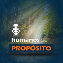 Podcast Humanos de Propósito post thumbnail image